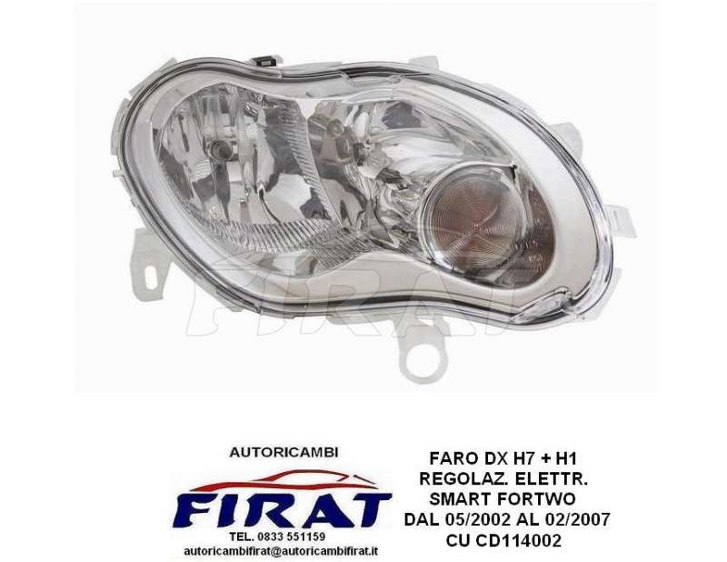 FARO SMART FORTWO 02 - 07 ANT.DX